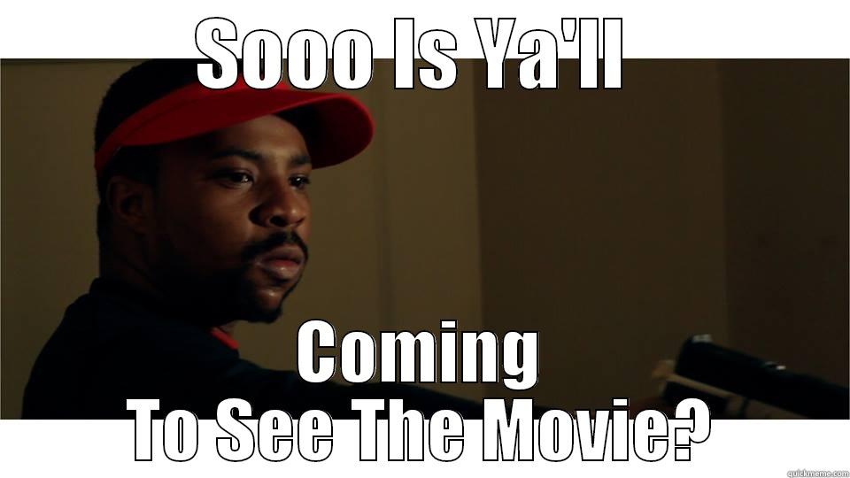 SOOO IS YA'LL  COMING TO SEE THE MOVIE? Misc