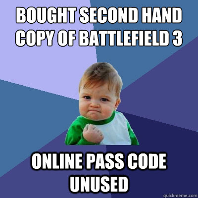 Bought second hand copy of battlefield 3 online pass code unused  Success Kid