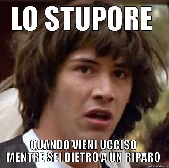 LO STUPORE QUANDO VIENI UCCISO MENTRE SEI DIETRO A UN RIPARO conspiracy keanu