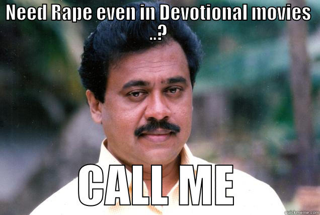 NEED RAPE EVEN IN DEVOTIONAL MOVIES ..? CALL ME Misc