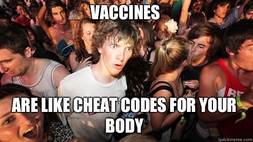 Vaccines Are like cheat codes for your body  Sudden Clarity Clarence