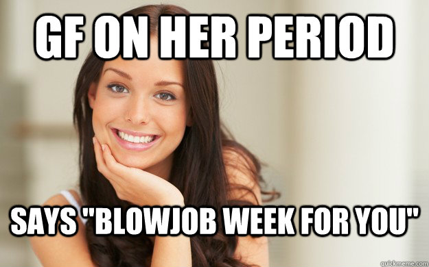 gf On her period says 