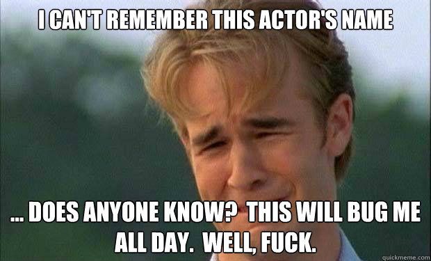i can't remember this actor's name ... does anyone know?  this will bug me all day.  well, fuck.  - i can't remember this actor's name ... does anyone know?  this will bug me all day.  well, fuck.   james vanderbeek crying