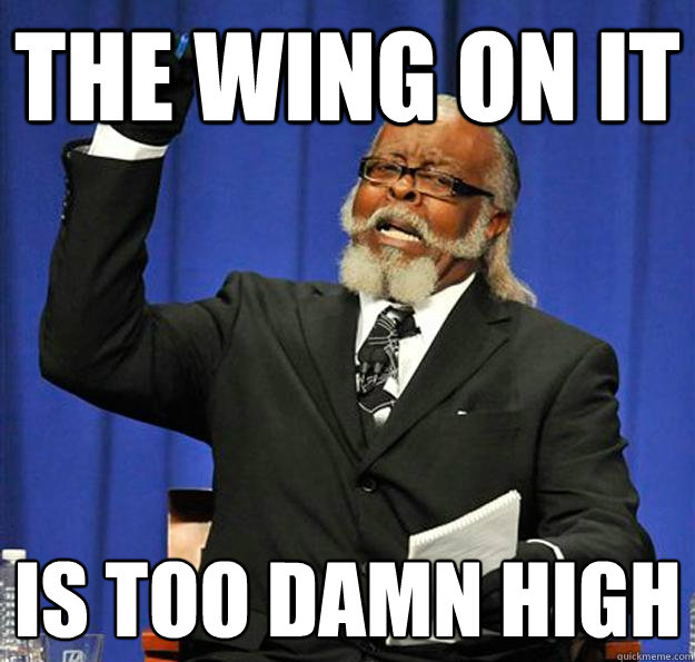 The wing on it  Is too damn high - The wing on it  Is too damn high  Jimmy McMillan