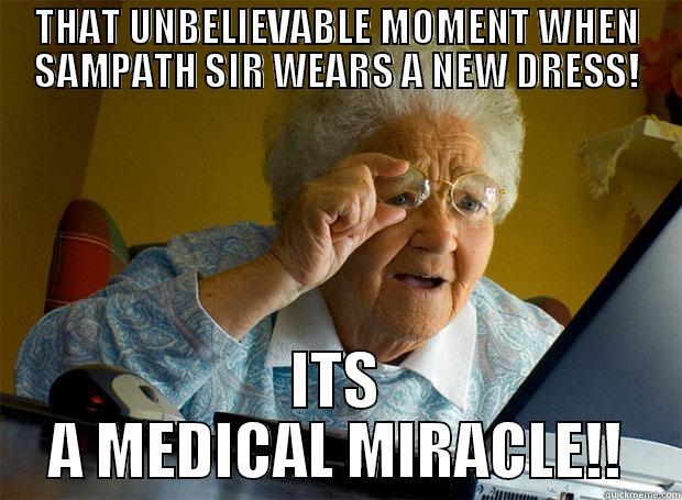 THAT UNBELIEVABLE MOMENT WHEN SAMPATH SIR WEARS A NEW DRESS! ITS A MEDICAL MIRACLE!! Grandma finds the Internet