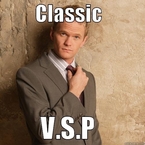          CLASSIC                     V.S.P          Misc