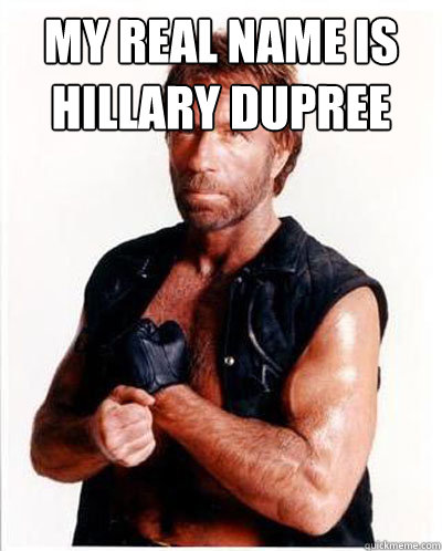 My Real Name Is Hillary Dupree   