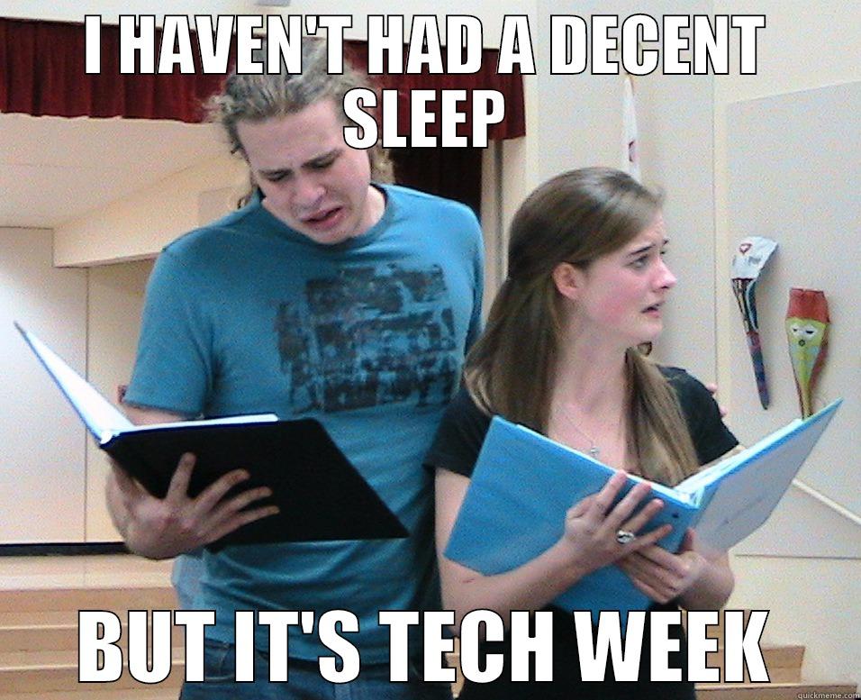 First World Theatre Problems (Tech Week) - I HAVEN'T HAD A DECENT SLEEP BUT IT'S TECH WEEK Misc