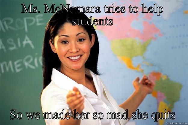 #nursing school problems - MS. MCNAMARA TRIES TO HELP STUDENTS SO WE MADE HER SO MAD SHE QUITS Unhelpful High School Teacher