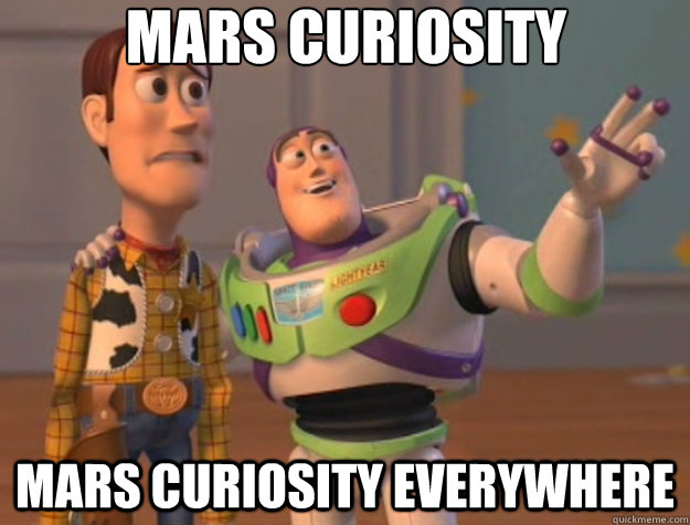 mars curiosity mars curiosity everywhere  Toy Story