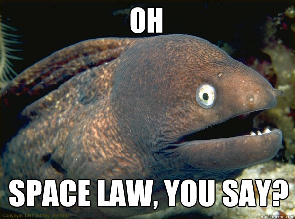 oh Space law, you say? - oh Space law, you say?  Caught in the act Moray