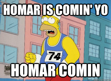 Homar is comin' yo homar comin - Homar is comin' yo homar comin  omar comin yo