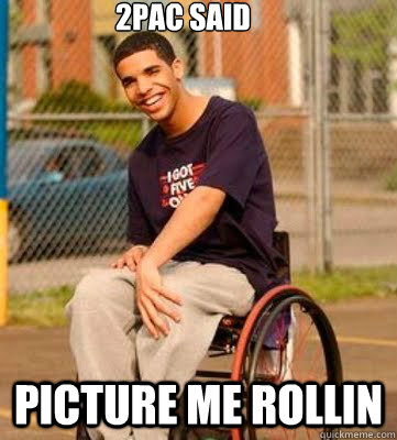 2PAC SAID  Picture Me Rollin  gay drake