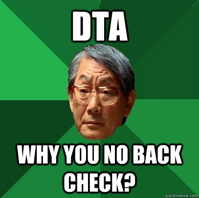 DTA Why You No Back Check?  High Expectations Asian Father