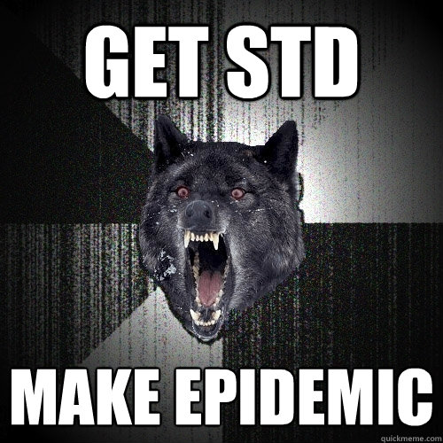 Get STD Make Epidemic  Insanity Wolf