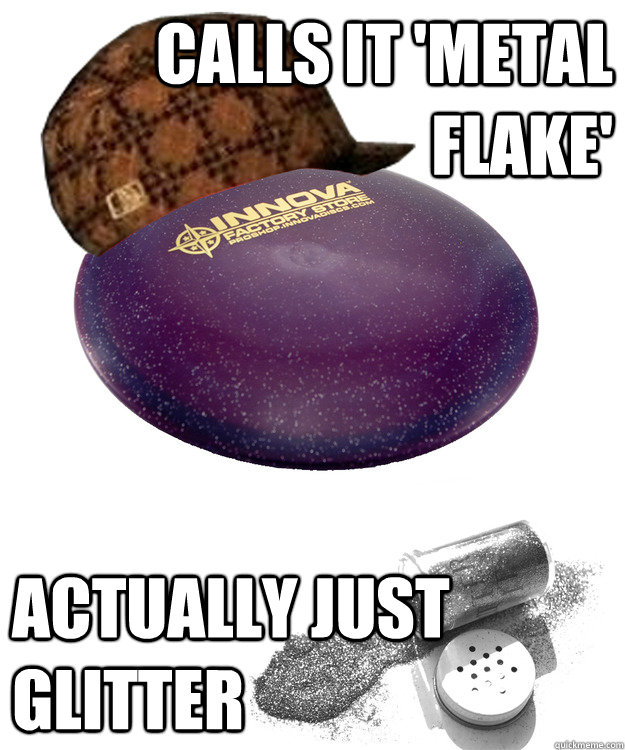 calls it 'metal flake' actually just glitter - calls it 'metal flake' actually just glitter  scumbag innova