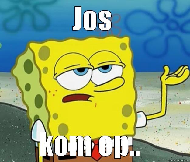 JOS KOM OP..  Tough Spongebob