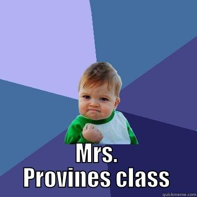 Make it to  -  MRS. PROVINES CLASS Success Kid