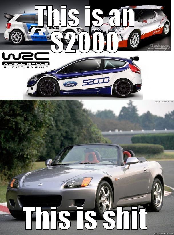 WRCS2000 car memes - THIS IS AN S2000 THIS IS SHIT Misc