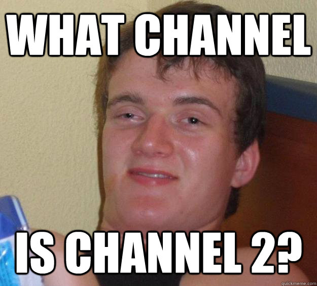 What channel  is channel 2?  10 Guy