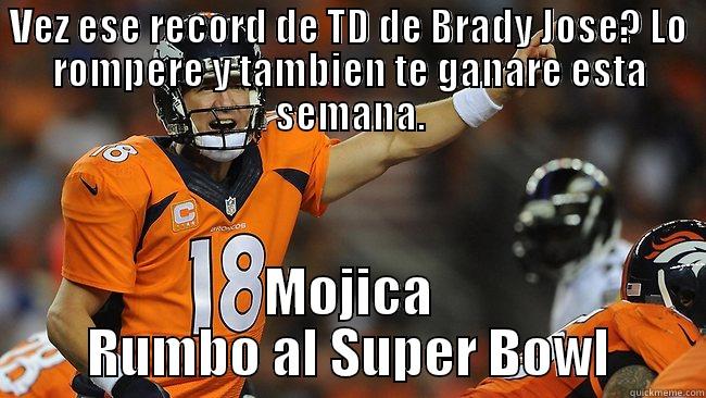 VEZ ESE RECORD DE TD DE BRADY JOSE? LO ROMPERE Y TAMBIEN TE GANARE ESTA SEMANA. MOJICA RUMBO AL SUPER BOWL Misc