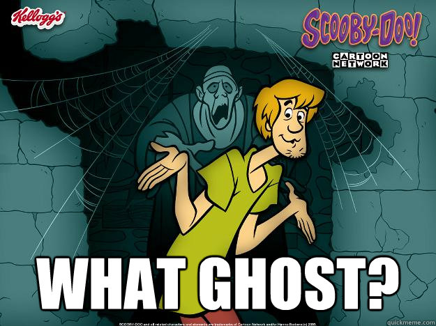  What Ghost?  Irrational Shaggy