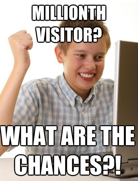 Millionth Visitor? What are the chances?!  First Day on the Internet Kid