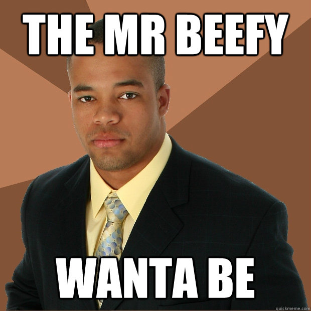 the mr beefy wanta be   Successful Black Man