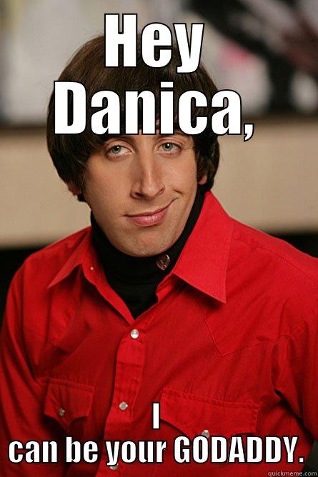 Danica Patrick meme - HEY DANICA, I CAN BE YOUR GODADDY. Pickup Line Scientist