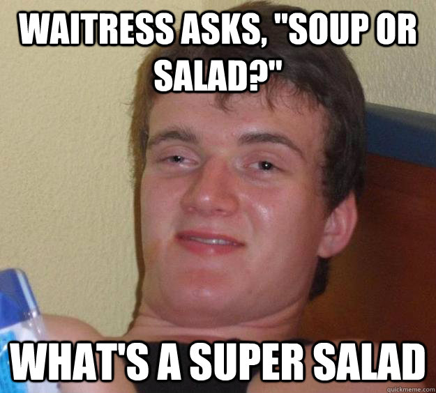 Waitress asks, 