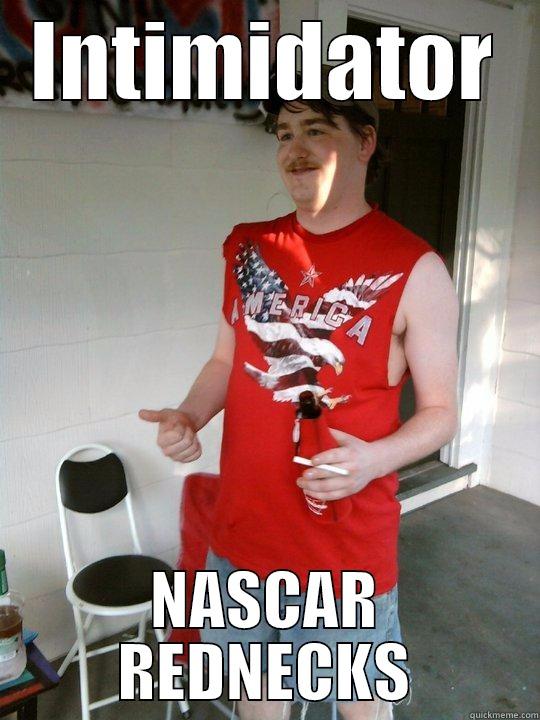 INTIMIDATOR NASCAR REDNECKS Redneck Randal