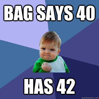 bag says 40 has 42  Success Kid