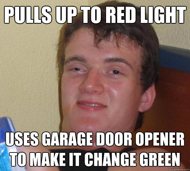 Pulls up to red light uses garage door opener to make it change green - Pulls up to red light uses garage door opener to make it change green  10 Guy