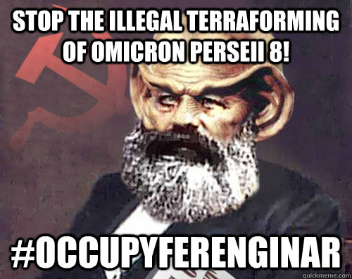 Stop the illegal terraforming of Omicron Perseii 8! #OccupyFerenginar - Stop the illegal terraforming of Omicron Perseii 8! #OccupyFerenginar  OccupyFerenginar