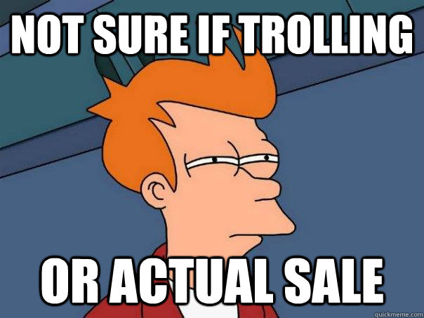 Not sure if trolling Or actual sale  Futurama Fry