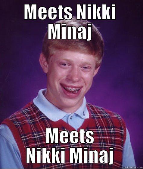 MEETS NIKKI MINAJ MEETS NIKKI MINAJ Bad Luck Brian