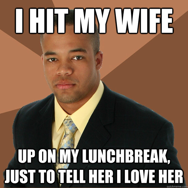 I hit my wife up on my lunchbreak, just to tell her I love her - I hit my wife up on my lunchbreak, just to tell her I love her  Successful Black Man