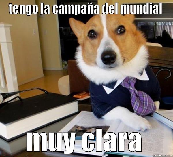 TENGO LA CAMPAÑA DEL MUNDIAL MUY CLARA Lawyer Dog