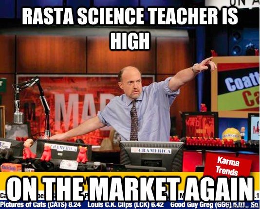 Rasta science teacher is high on the market again - Rasta science teacher is high on the market again  Mad Karma with Jim Cramer