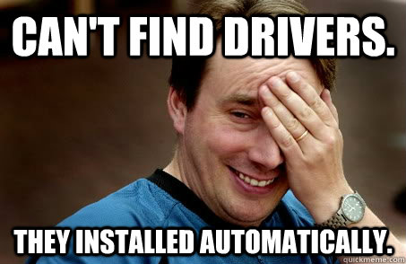 Can't find drivers. they installed automatically.  Linux user problems