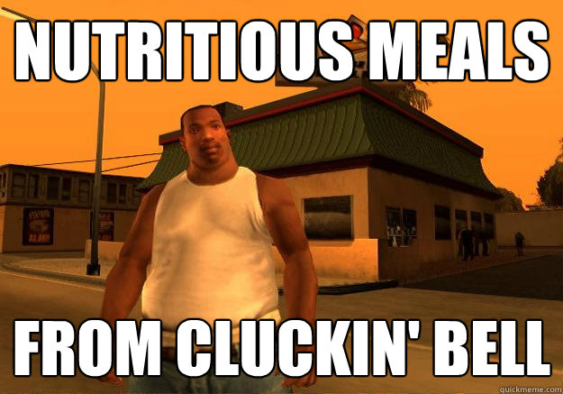 nutritious meals from cluckin' bell  San Andreas