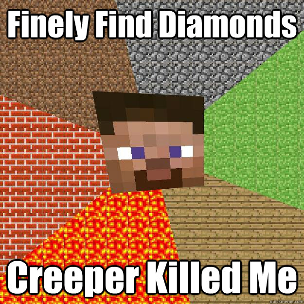 Finely Find Diamonds  Creeper Killed Me  Minecraft