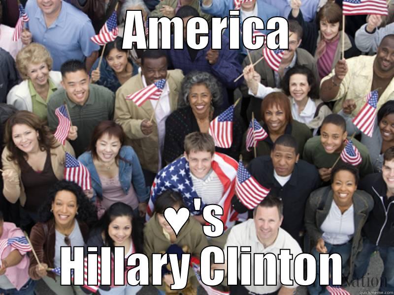    AMERICA ♥'S    HILLARY CLINTON  Misc