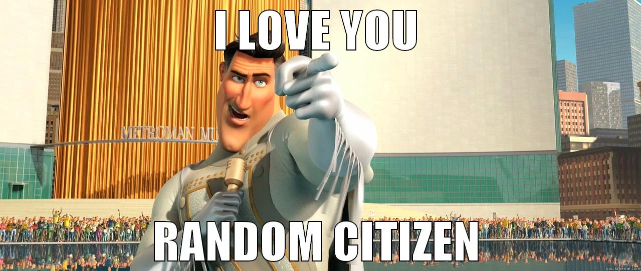 I LOVE YOU RANDOM CITIZEN Misc