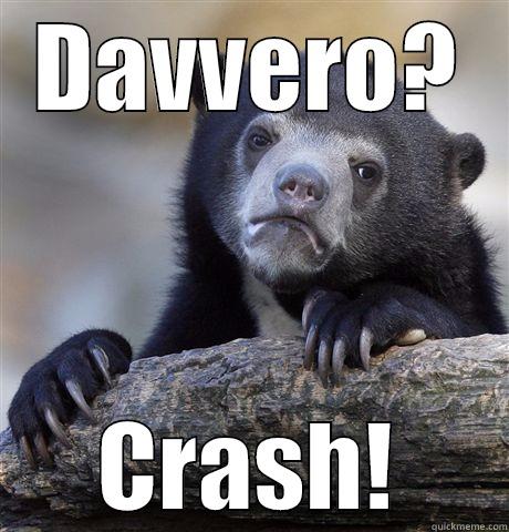 DAVVERO? CRASH! Confession Bear