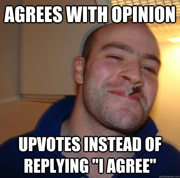 agrees with opinion upvotes instead of replying 