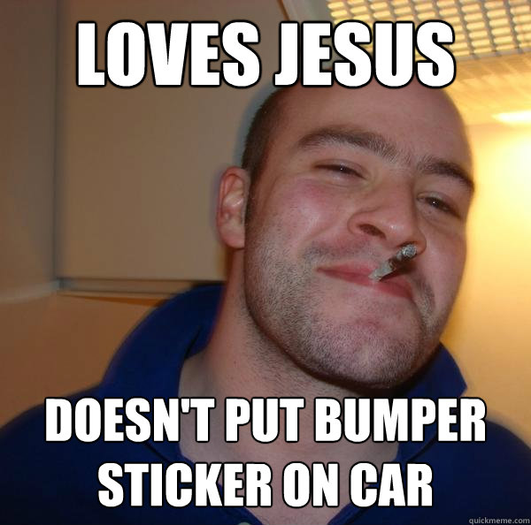 Loves Jesus doesn't put bumper sticker on car - Loves Jesus doesn't put bumper sticker on car  Misc