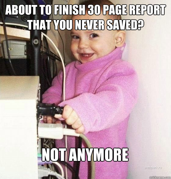 About to finish 30 page report that you never saved? not anymore  