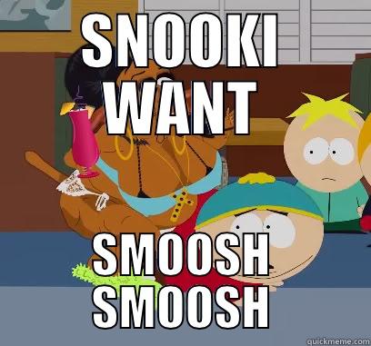 SNOOKI WANT SMOOSH SMOOSH - SNOOKI WANT SMOOSH SMOOSH Misc