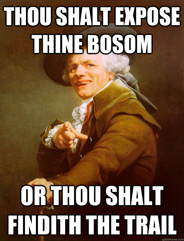 thou shalt expose thine bosom or thou shalt findith the trail - thou shalt expose thine bosom or thou shalt findith the trail  Joseph Ducreux